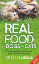 Load image into Gallery viewer, Real Food for Dogs & Cats Book by Dr Clare Middle